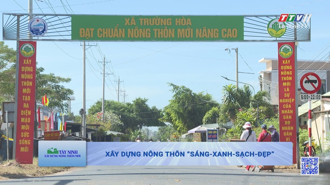 Xây dựng nông thôn “sáng-xanh-sạch-đẹp” | Tây Ninh xây dựng nông thôn mới | TayNinhTV